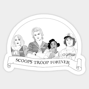 Scoops troop forever! Sticker